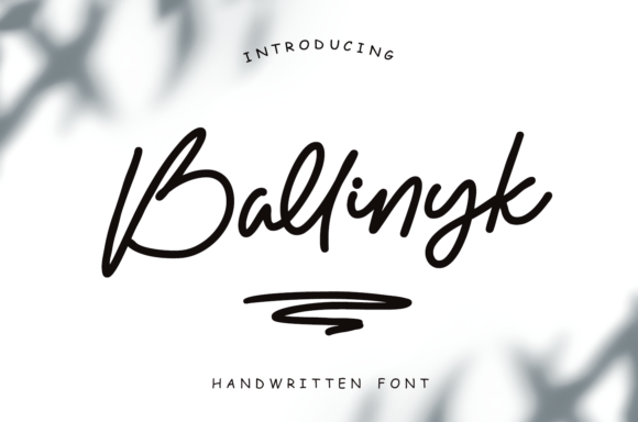 Ballinyk: A Handwritten Font for Makers
